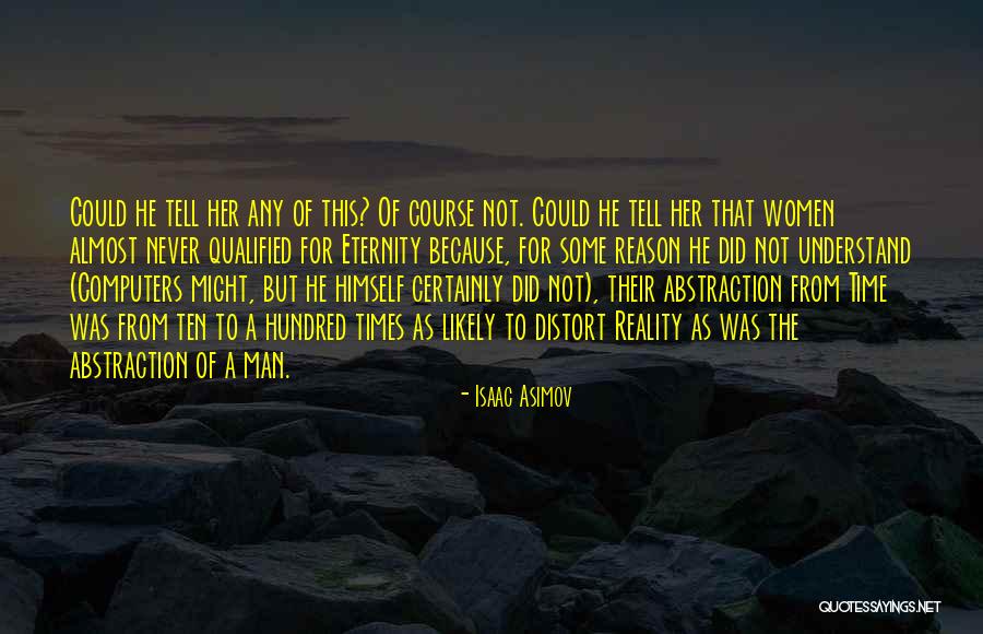 Not Asimov Quotes By Isaac Asimov Not Asimov Quotes By Isaac Asimov