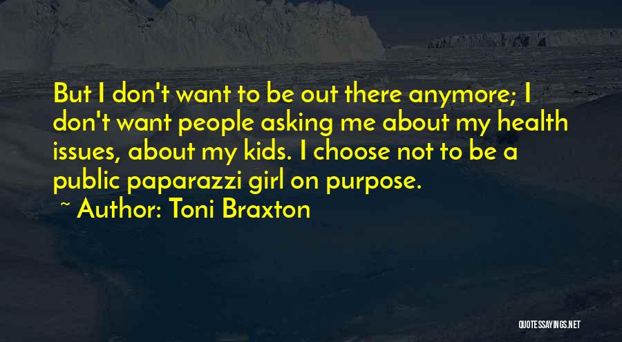 Not Asking Anymore Quotes By Toni Braxton