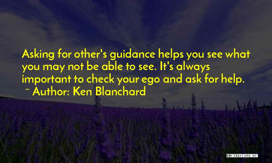 Not Asking For Help Quotes By Ken Blanchard