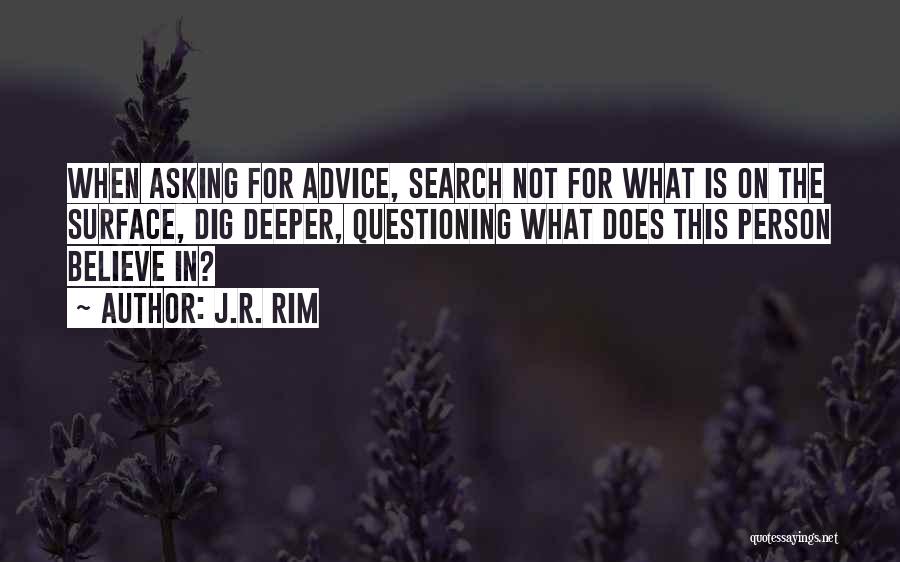 Not Asking For More Quotes By J.R. Rim