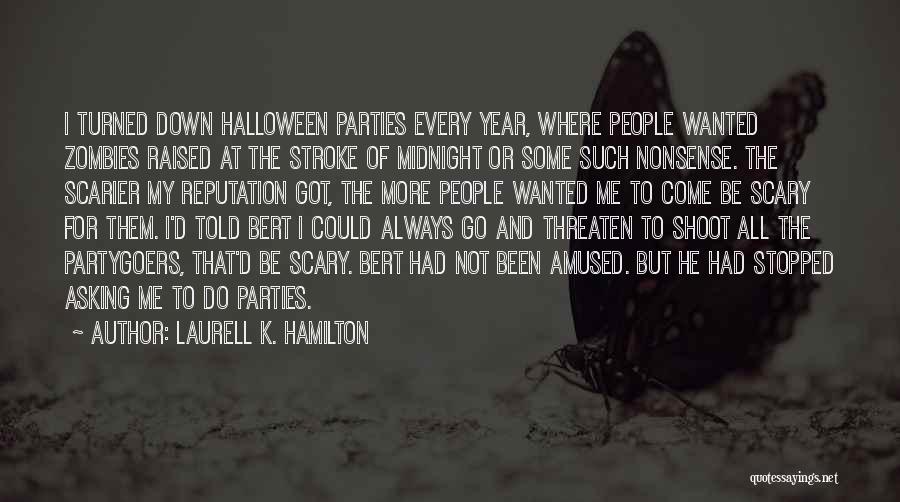 Not Asking For More Quotes By Laurell K. Hamilton