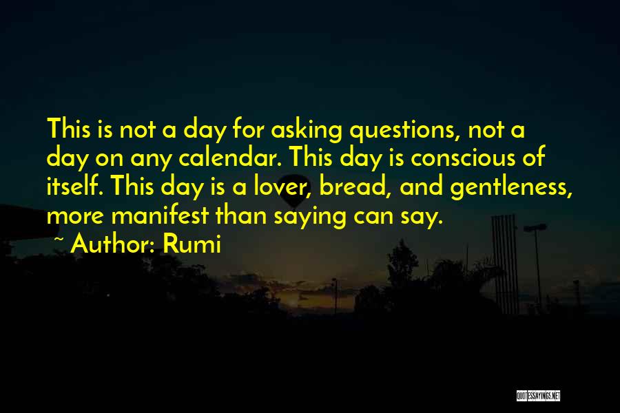 Not Asking For More Quotes By Rumi