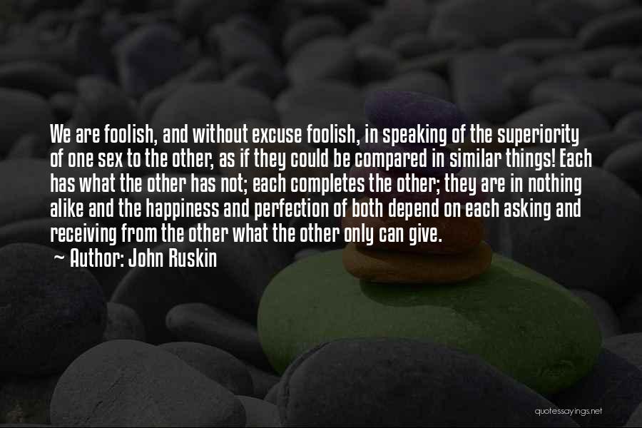 Not Asking For Perfection Quotes By John Ruskin