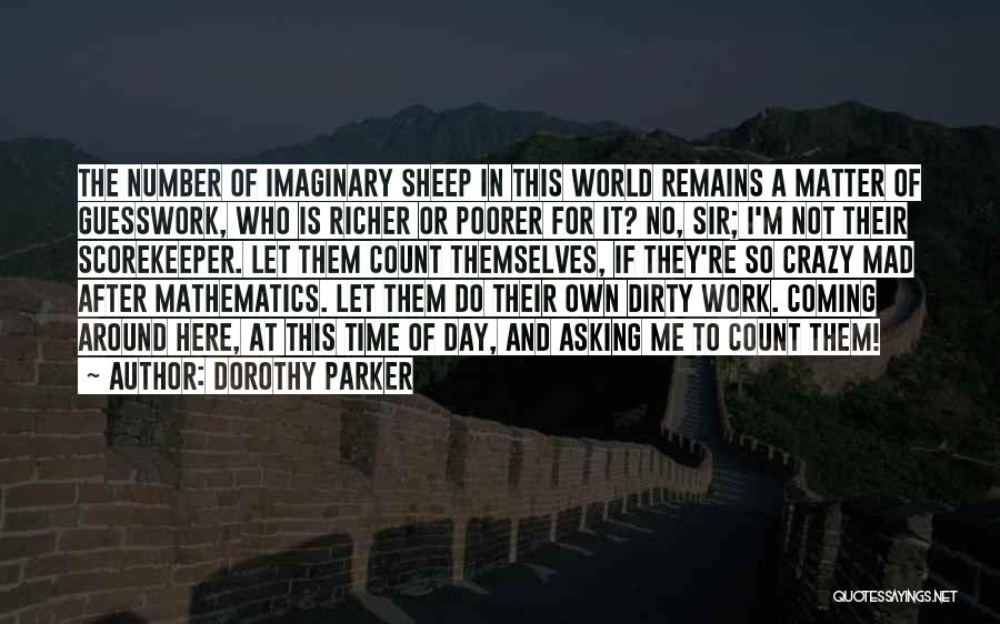 Not Asking For The World Quotes By Dorothy Parker
