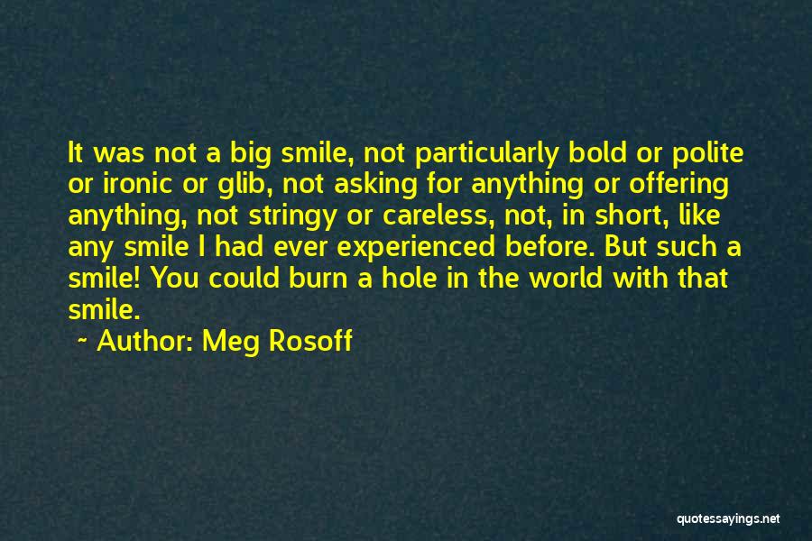 Not Asking For The World Quotes By Meg Rosoff