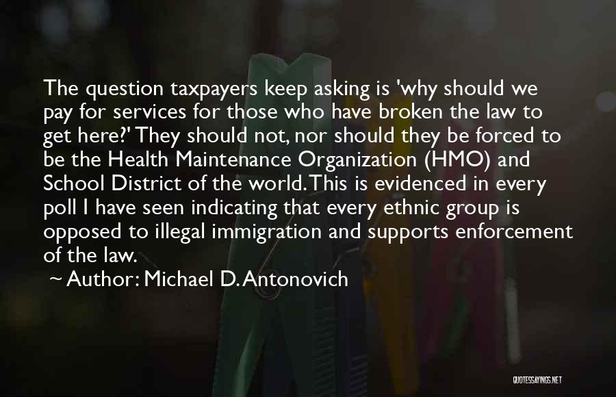 Not Asking For The World Quotes By Michael D. Antonovich