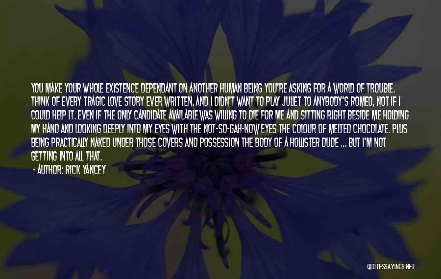 Not Asking For The World Quotes By Rick Yancey