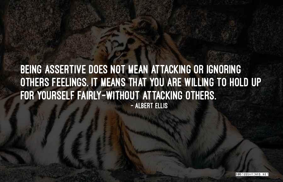 Not Attacking Quotes By Albert Ellis