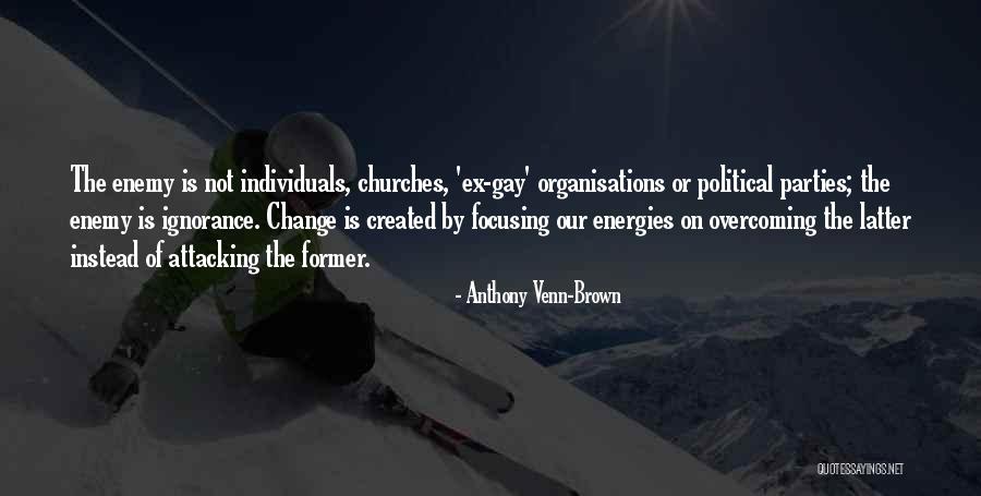 Not Attacking Quotes By Anthony Venn-Brown