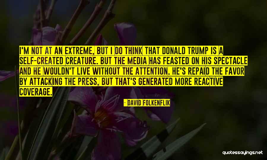 Not Attacking Quotes By David Folkenflik