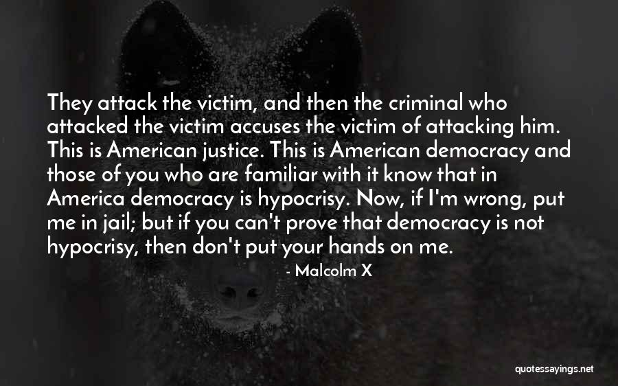 Not Attacking Quotes By Malcolm X