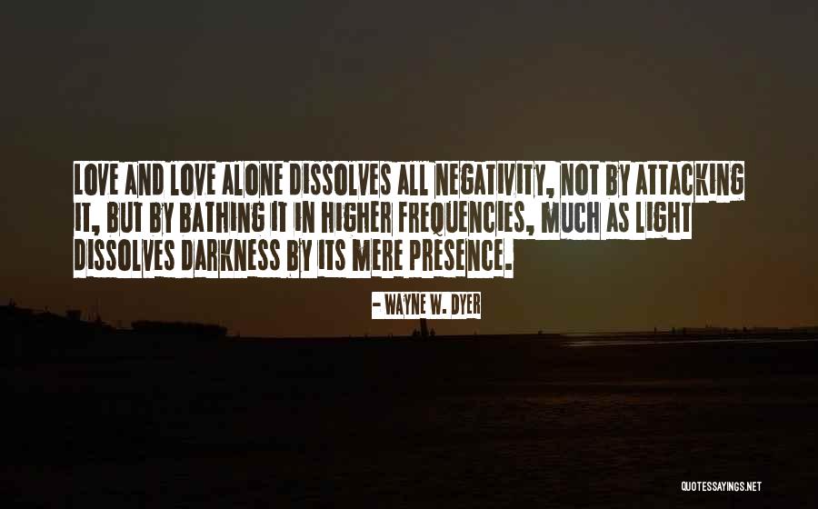 Not Attacking Quotes By Wayne W. Dyer