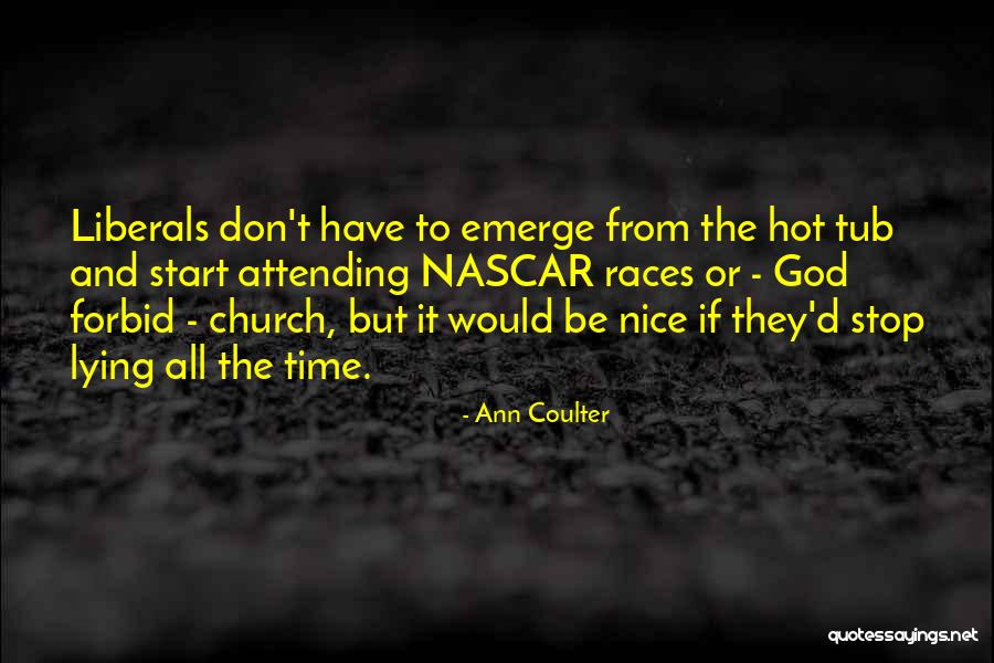 Not Attending Church Quotes By Ann Coulter