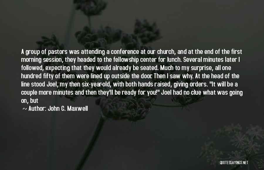Not Attending Church Quotes By John C. Maxwell