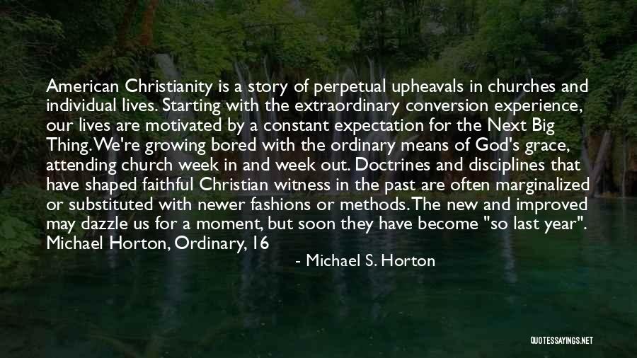 Not Attending Church Quotes By Michael S. Horton