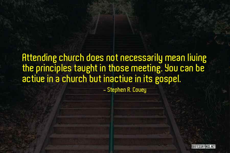 Not Attending Church Quotes By Stephen R. Covey