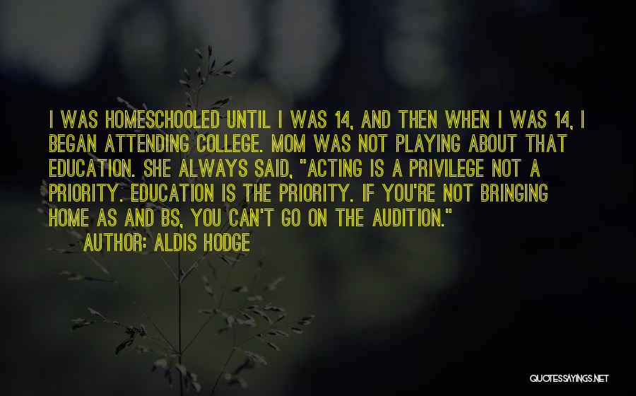 Not Attending College Quotes By Aldis Hodge