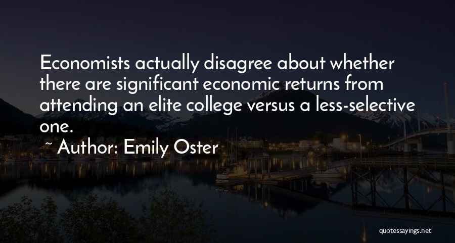 Not Attending College Quotes By Emily Oster