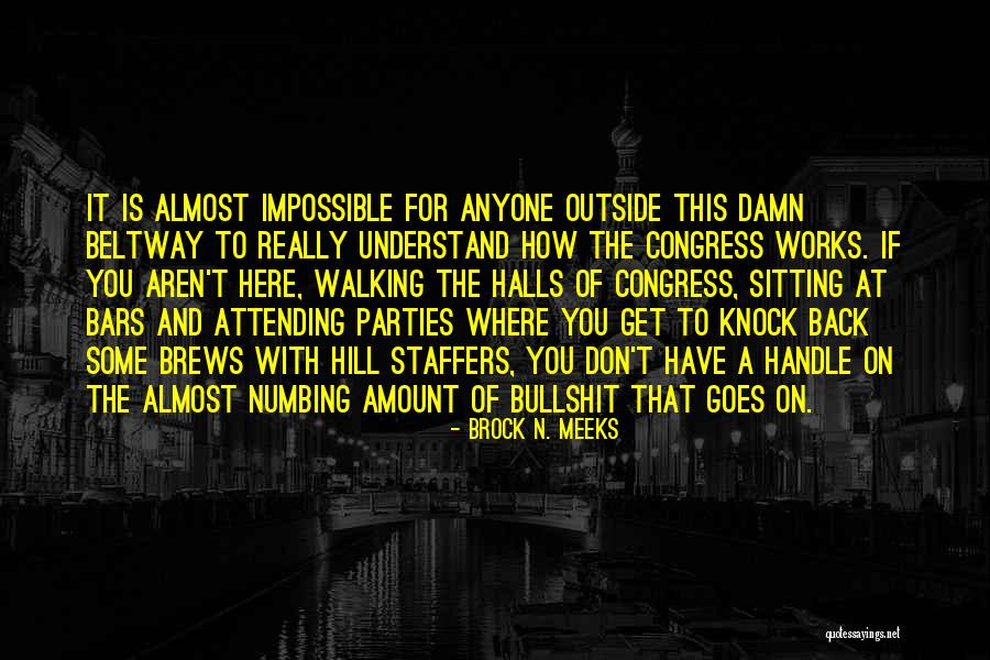 Not Attending Party Quotes By Brock N. Meeks Not Attending Party Quotes By Brock N. Meeks