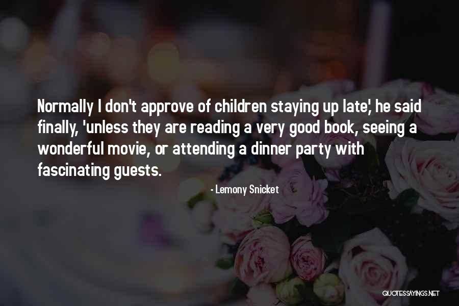 Not Attending Party Quotes By Lemony Snicket Not Attending Party Quotes By Lemony Snicket