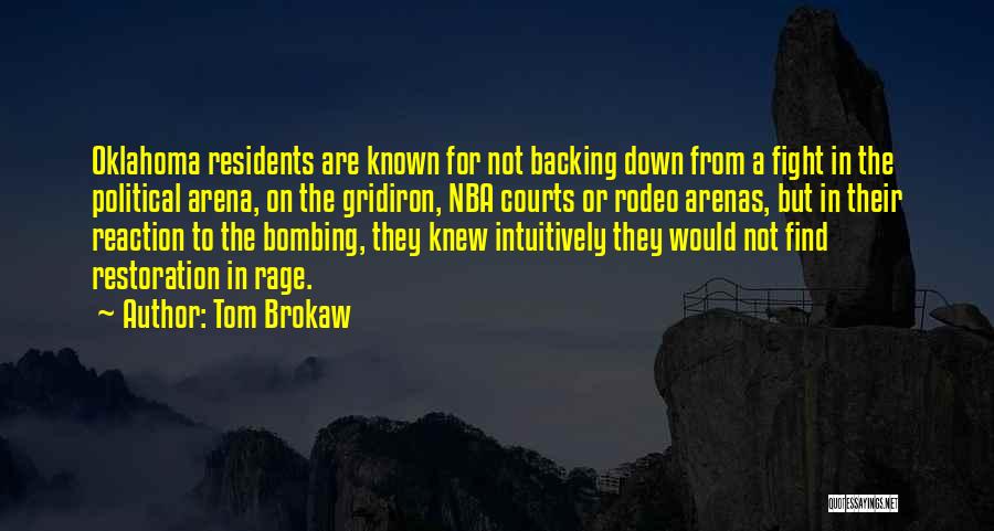 Not Backing Down From A Fight Quotes By Tom Brokaw
