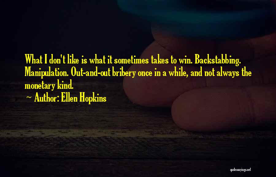 Not Backstabbing Quotes By Ellen Hopkins