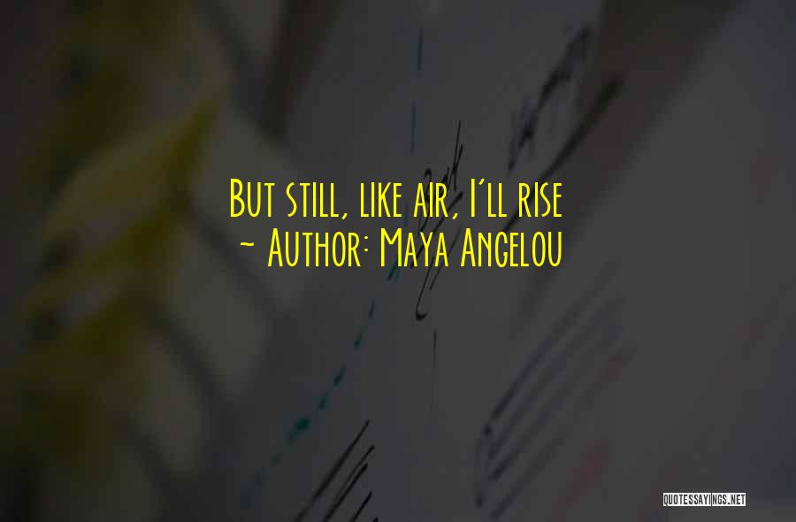 Not Backstabbing Quotes By Maya Angelou
