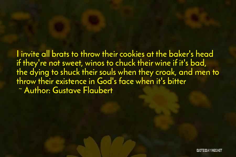 Not Bad At All Quotes By Gustave Flaubert