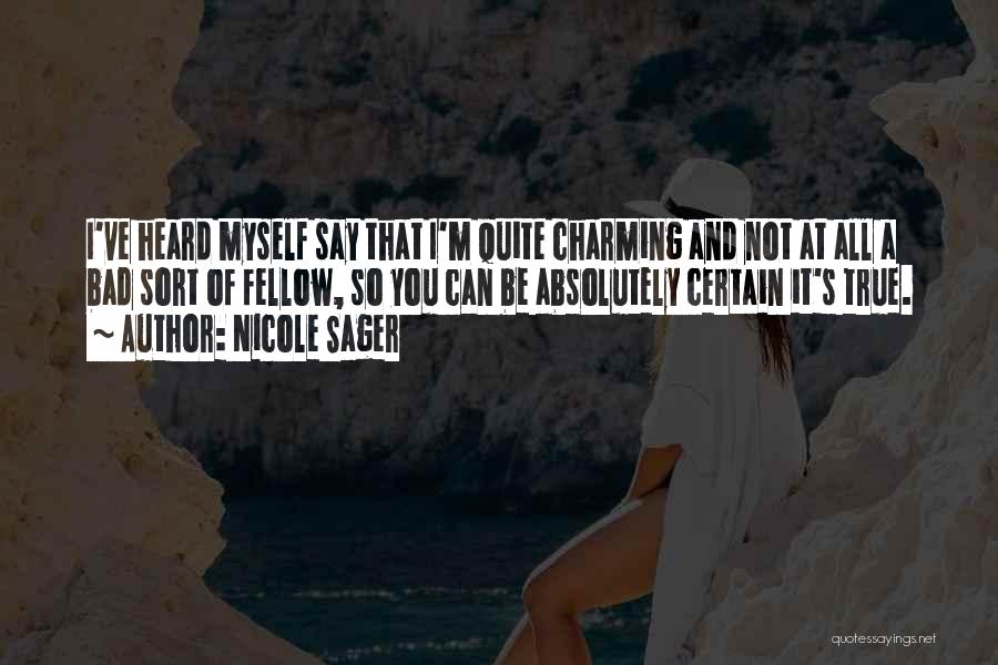 Not Bad At All Quotes By Nicole Sager