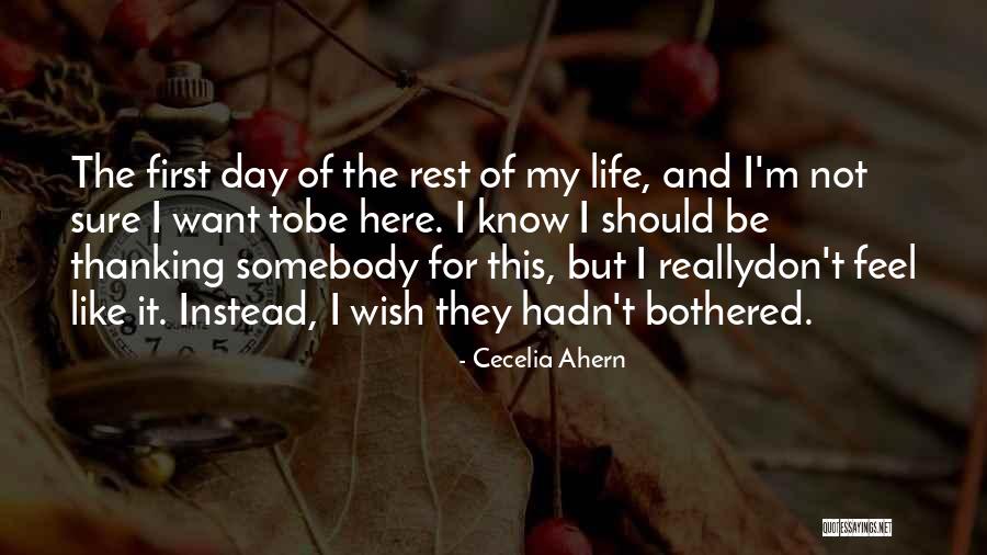 Not Be Bothered Quotes By Cecelia Ahern Not Be Bothered Quotes By Cecelia Ahern