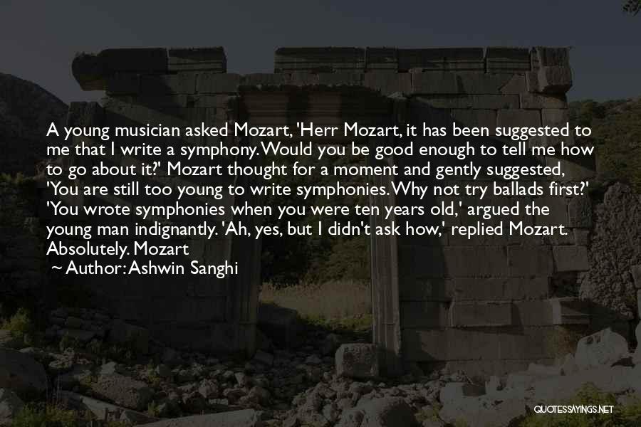 Not Be Good Enough Quotes By Ashwin Sanghi