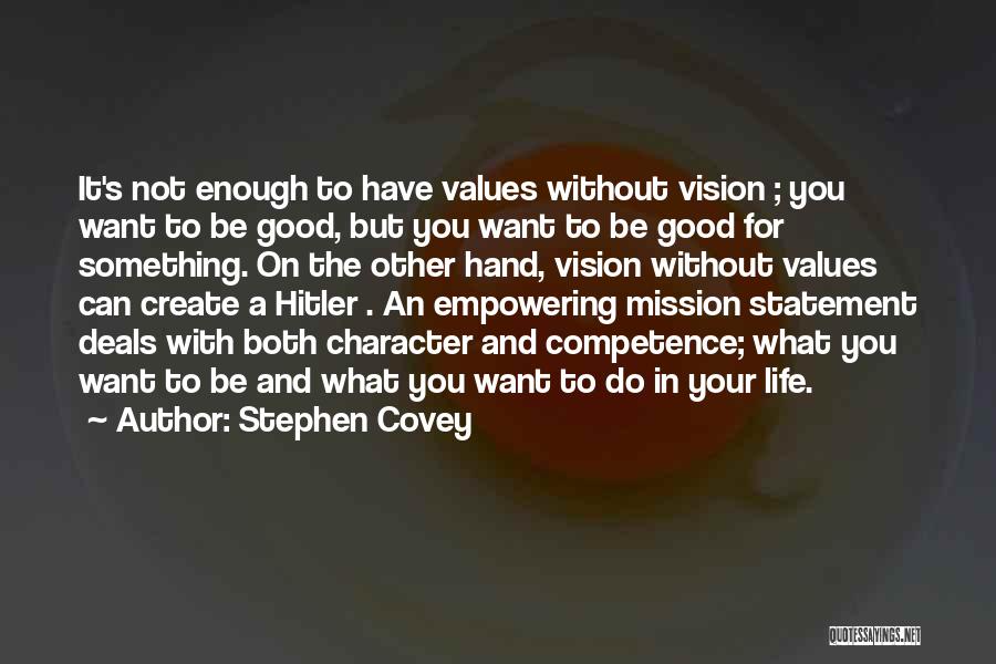 Not Be Good Enough Quotes By Stephen Covey