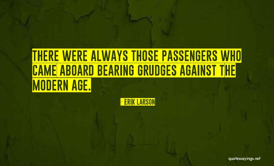 Not Bearing Grudges Quotes By Erik Larson