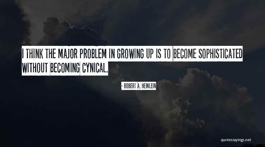 Not Becoming Cynical Quotes By Robert A. Heinlein Not Becoming Cynical Quotes By Robert A. Heinlein