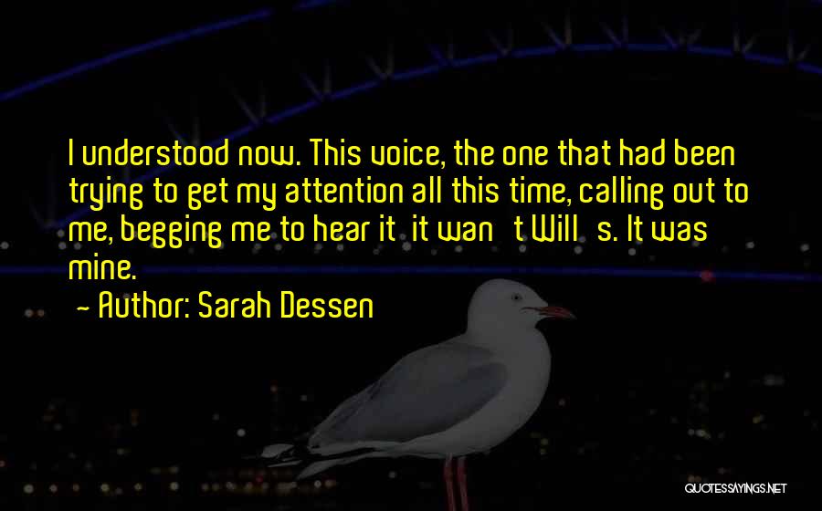 Not Begging For Attention Quotes By Sarah Dessen