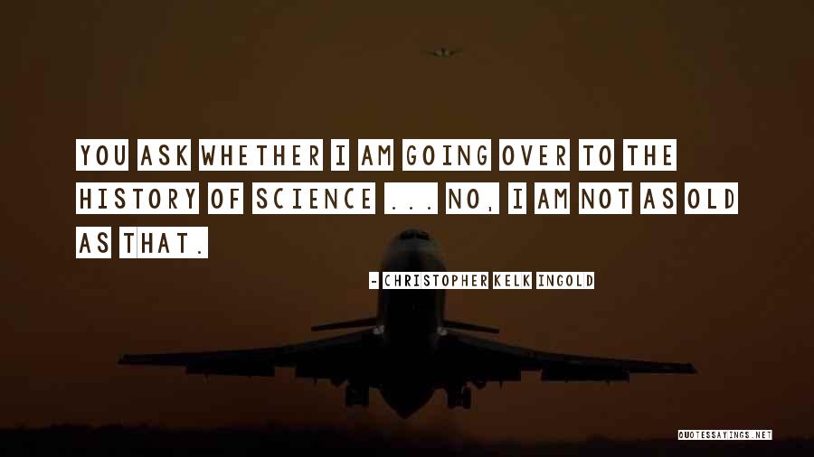 Not Being A Conformist Quotes By Christopher Kelk Ingold Not Being A Conformist Quotes By Christopher Kelk Ingold