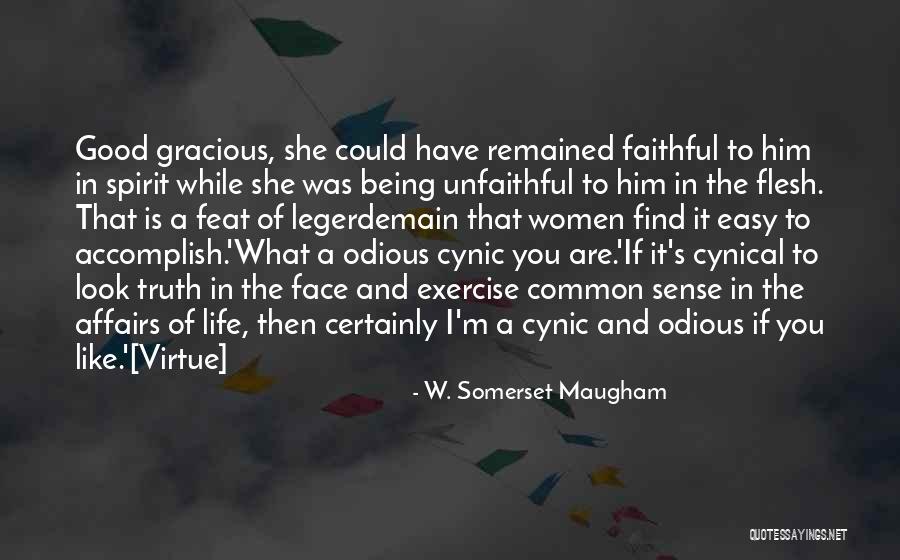 Not Being A Cynic Quotes By W. Somerset Maugham Not Being A Cynic Quotes By W. Somerset Maugham