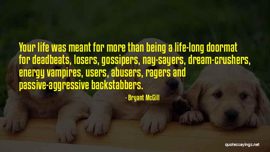 Not Being A Doormat Quotes By Bryant McGill