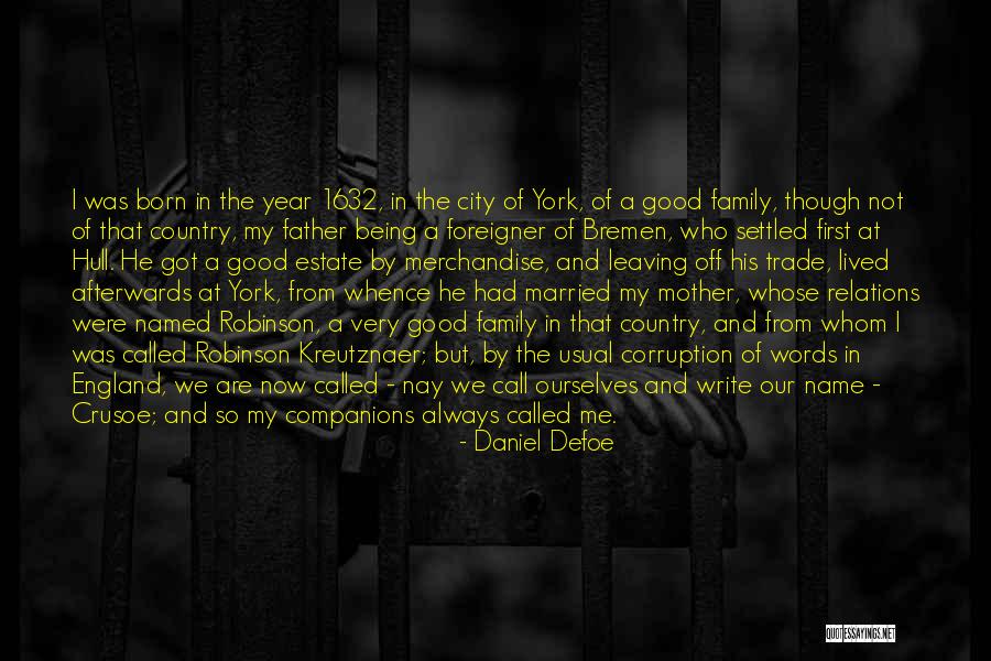Not Being A Good Father Quotes By Daniel Defoe Not Being A Good Father Quotes By Daniel Defoe