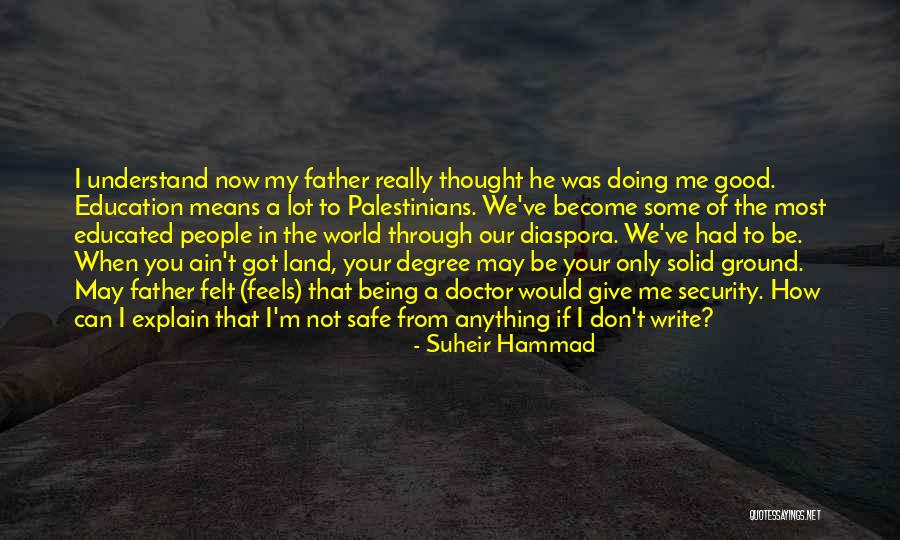 Not Being A Good Father Quotes By Suheir Hammad Not Being A Good Father Quotes By Suheir Hammad