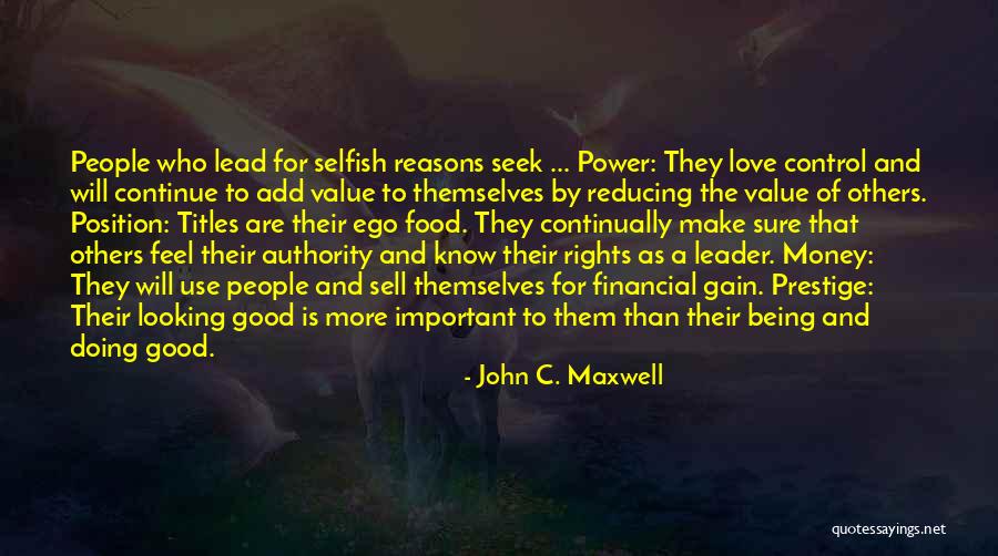 Not Being A Good Leader Quotes By John C. Maxwell