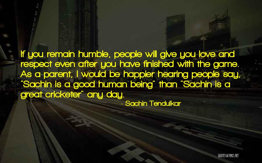 Not Being A Good Parent Quotes By Sachin Tendulkar Not Being A Good Parent Quotes By Sachin Tendulkar