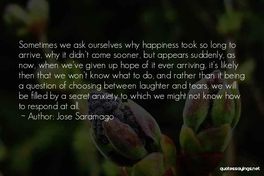 Not Being A Know It All Quotes By Jose Saramago