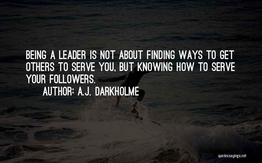 Not Being A Leader Quotes By A.J. Darkholme