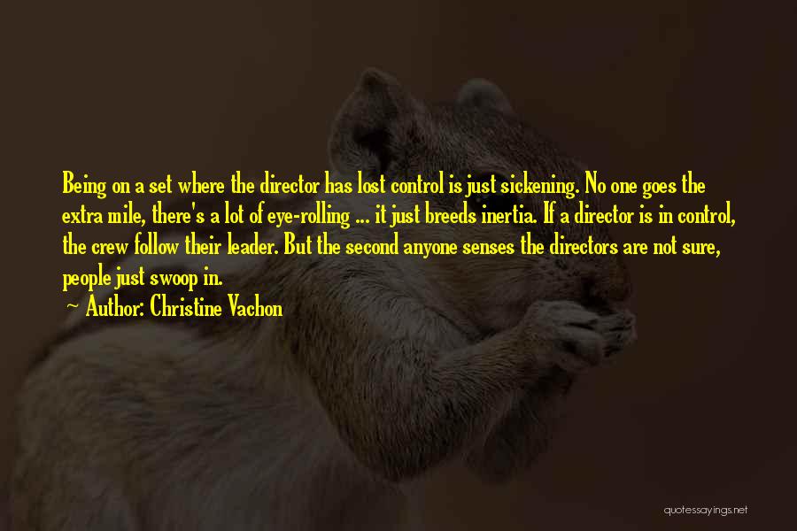 Not Being A Leader Quotes By Christine Vachon