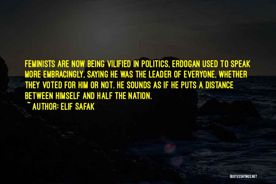 Not Being A Leader Quotes By Elif Safak