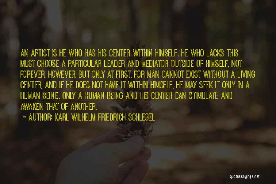 Not Being A Leader Quotes By Karl Wilhelm Friedrich Schlegel