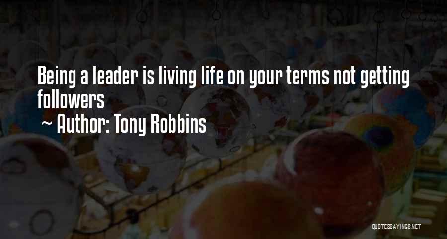 Not Being A Leader Quotes By Tony Robbins