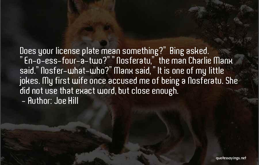 Not Being A Man Of Your Word Quotes By Joe Hill