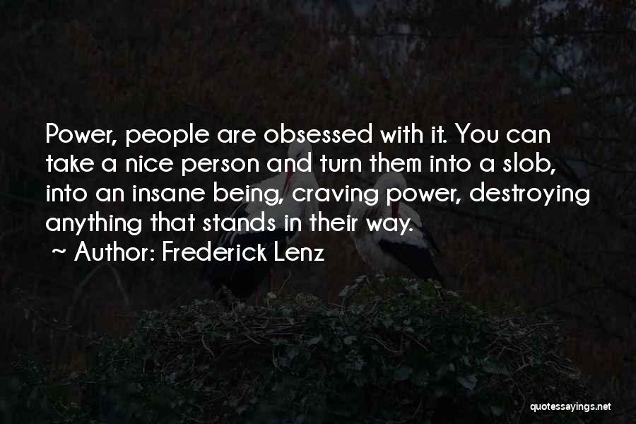 Not Being A Nice Person Quotes By Frederick Lenz